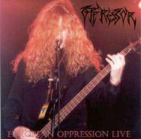 Oppressor (USA) : European Oppression Live - As Blood Flows